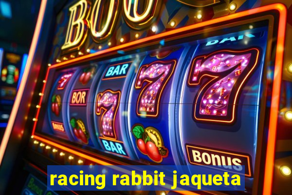 racing rabbit jaqueta